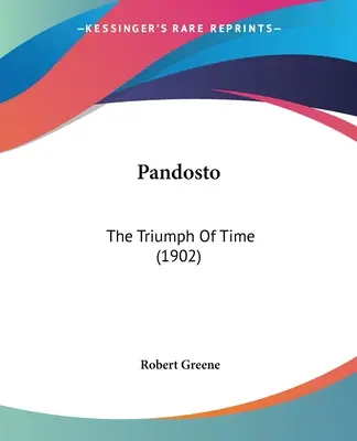 Pandosto: Az idő diadala (1902) - Pandosto: The Triumph Of Time (1902)