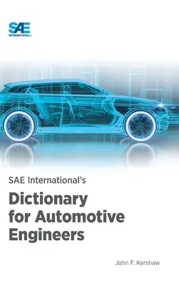 SAE International's Dictionary for Automotive Engineers (SAE nemzetközi szótár autóipari mérnökök számára) - SAE International's Dictionary for Automotive Engineers