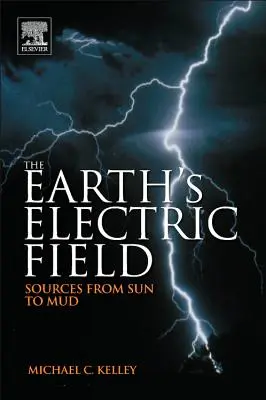 A Föld elektromos mezeje: Források a Naptól a sárig - The Earth's Electric Field: Sources from Sun to Mud