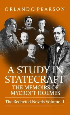 A Study In Statecraft: Mycroft Holmes emlékiratai - A Study In Statecraft: The Memoirs of Mycroft Holmes