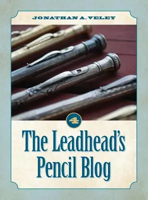 Az ólomfej ceruza blogja: Volume 4 - The Leadhead's Pencil Blog: Volume 4