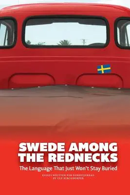 Svéd a parasztok között - Swede Among the Rednecks