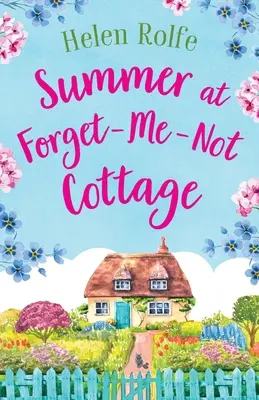 Nyár a Forget-Me-Not Cottage-ban - Summer at Forget-Me-Not Cottage