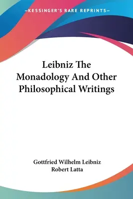 Leibniz A monadológia és más filozófiai írások - Leibniz The Monadology And Other Philosophical Writings