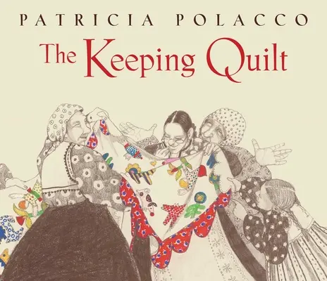 A tartás paplan: The Original Classic Edition - The Keeping Quilt: The Original Classic Edition