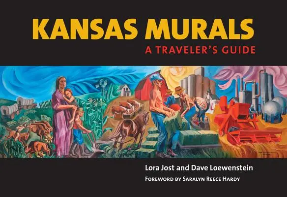 Kansasi falfestmények: A Traveler's Guide - Kansas Murals: A Traveler's Guide