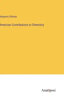 Amerikai hozzájárulások a kémiához - American Contributions to Chemistry