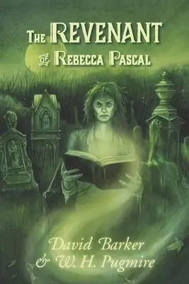 Rebecca Pascal visszavágója - The Revenant of Rebecca Pascal