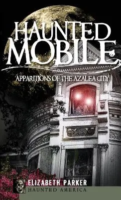 Kísértetjárta mobil: Az azáleaváros jelenései - Haunted Mobile: Apparitions of the Azalea City