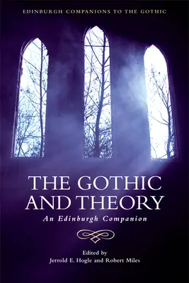 Gotika a teorie: An Edinburgh Companion - The Gothic and Theory: An Edinburgh Companion