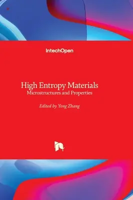 Nagy entrópiájú anyagok - mikroszerkezetek és tulajdonságok - High Entropy Materials - Microstructures and Properties