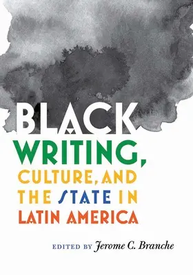 Fekete írás, kultúra és állam Latin-Amerikában - Black Writing, Culture, and the State in Latin America