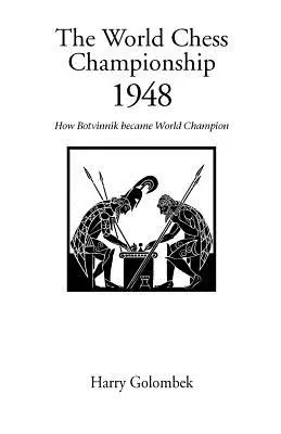 Az 1948-as sakkvilágbajnokság - The World Chess Championship 1948