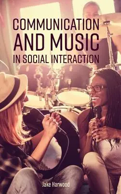 Kommunikáció és zene a társadalmi interakcióban - Communication and Music in Social Interaction