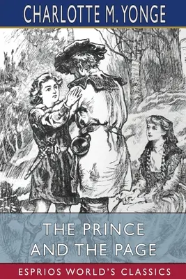 The Prince and the Page (Esprios Classics): Az utolsó keresztes hadjárat története - The Prince and the Page (Esprios Classics): A Story of the Last Crusade