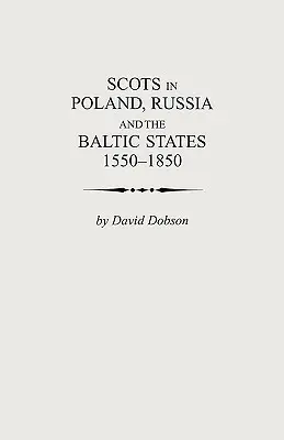 Skótok Lengyelországban, Oroszországban és a balti államokban, 1550-1850 - Scots in Poland, Russia and the Baltic States, 1550-1850