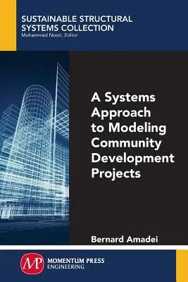 A közösségi fejlesztési projektek modellezésének rendszerszemlélete - A Systems Approach to Modeling Community Development Projects