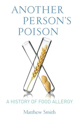 Más ember mérge: Az ételallergia története - Another Person's Poison: A History of Food Allergy