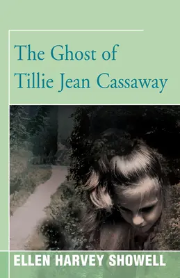 Tillie Jean Cassaway kísértete - The Ghost of Tillie Jean Cassaway