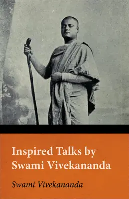 Szvámí Vivekananda ihletett beszédei - Inspired Talks by Swami Vivekananda