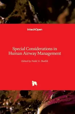 Különleges megfontolások az emberi légutak kezelésében - Special Considerations in Human Airway Management