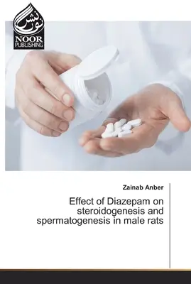 A diazepám hatása a szteroidogenezisre és a spermatogenezisre hím patkányokban - Effect of Diazepam on steroidogenesis and spermatogenesis in male rats