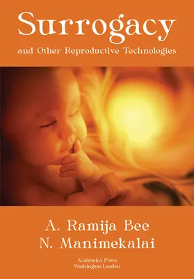 A béranyaság és más reprodukciós technológiák - Surrogacy and Other Reproductive Technologies
