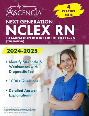 Következő generációs NCLEX RN vizsgakönyv 2024-2025: Gyakorló tesztek az NCLEX-RN vizsgához [7. kiadás] - Next Generation NCLEX RN Examination Book 2024-2025: 4 Practice Tests for the NCLEX-RN [7th Edition]