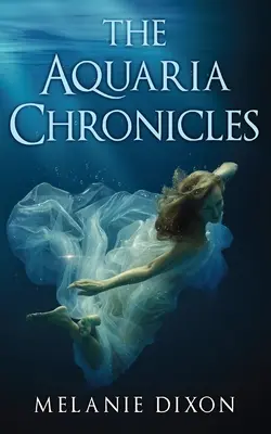 The Aquaria Chronicles: Teljes könyvsorozat YA Pre-Apokaliptikus könnyű zombi kalandregény tiniknek és felnőtteknek: Tartalmazza az Aqua Marine; Aqua Ma - The Aquaria Chronicles: Complete Book Series YA Pre-Apocalyptic Light Zombie Adventure Novel for Teens & Adults: Includes Aqua Marine; Aqua Ma