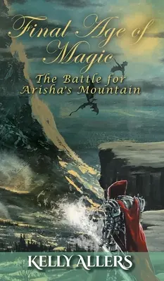 A csata Arisha hegyéért: Az elátkozott istennő-trilógia 1. könyve - The Battle for Arisha's Mountain: Book 1 of The Damned Goddess Trilogy