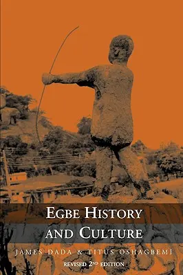 Egbe történelem és kultúra - 2. kiadás - Egbe History and Culture - 2nd Edition