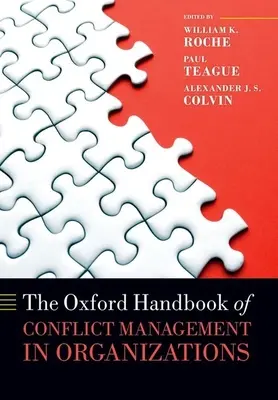 The Oxford Handbook of Conflict Management in Organizations (A szervezetek konfliktuskezelésének oxfordi kézikönyve) - The Oxford Handbook of Conflict Management in Organizations