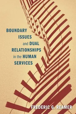 Határkérdések és kettős kapcsolatok a humán szolgáltatásokban - Boundary Issues and Dual Relationships in the Human Services