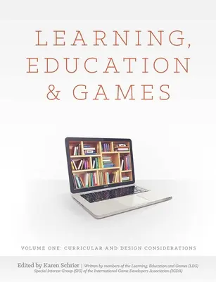 Tanulás, oktatás és játék: Első kötet: Tantervi és tervezési megfontolások - Learning, Education and Games: Volume One: Curricular and Design Considerations