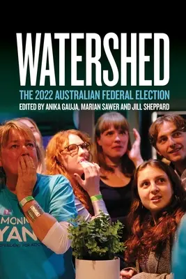 Vízválasztó: A 2022-es ausztrál szövetségi választások - Watershed: The 2022 Australian Federal Election
