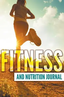 Deník pro fitness a výživu - Fitness And Nutrition Journal