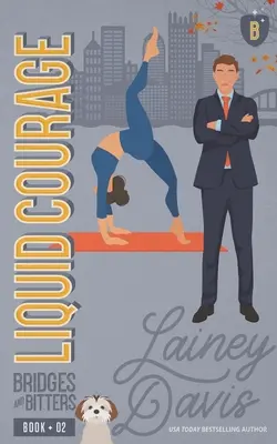 Folyékony bátorság: A Marriage In Crisis Romance - Liquid Courage: A Marriage In Crisis Romance