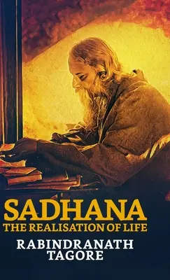 Szádhana: Az élet megvalósítása - Sadhana: The Realisation of Life