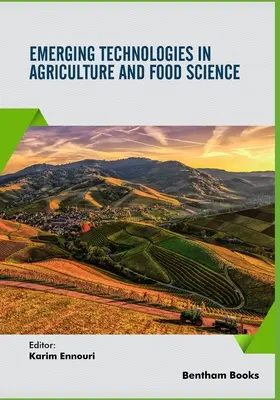 Új technológiák a mezőgazdaságban és az élelmiszertudományban - Emerging Technologies in Agriculture and Food Science