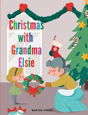 Karácsony Elsie nagymamával - Christmas with Grandma Elsie