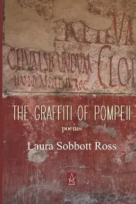 A pompeji graffiti: Poems - The Graffiti of Pompeii: Poems