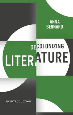 Az irodalom dekolonizációja: Bevezetés - Decolonizing Literature: An Introduction