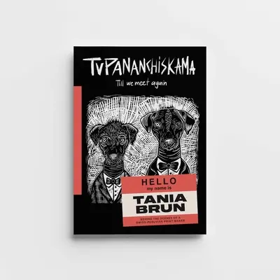 Míg újra találkozunk: Egy perui fametszetnyomda kulisszái mögött - Till We Meet Again: Behind the Scenes of a Peruvian Woodblock Printer