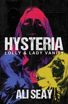 Hisztéria: Lolly & Lady Vanity - Hysteria: Lolly & Lady Vanity