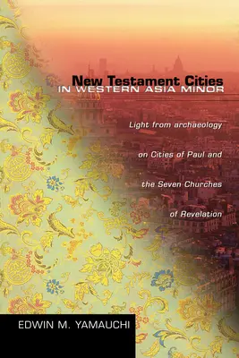 Újszövetségi városok Nyugat-Kis-Ázsiában - New Testament Cities in Western Asia Minor