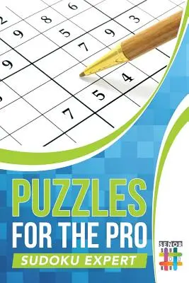 Rejtvények a profi Sudoku szakértőnek - Puzzles for the Pro Sudoku Expert