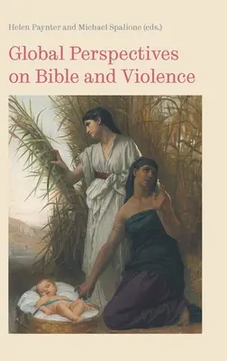 Globális perspektívák a Bibliáról és az erőszakról - Global Perspectives on Bible and Violence