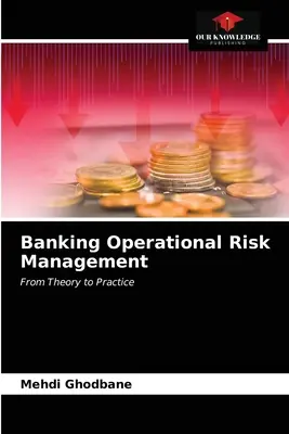 Banki működési kockázatkezelés - Banking Operational Risk Management
