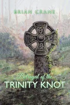 A Szentháromság-csomó árulása - Betrayal of the Trinity Knot