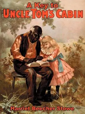 Kulcs Tom bácsi kunyhójához - A Key to Uncle Tom's Cabin